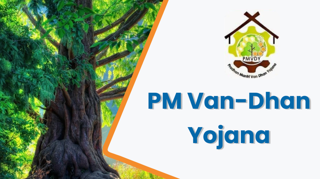 PM Van Dhan Yojana